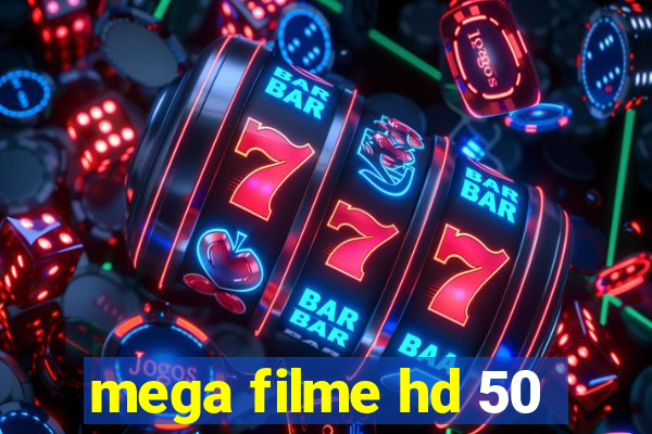 mega filme hd 50